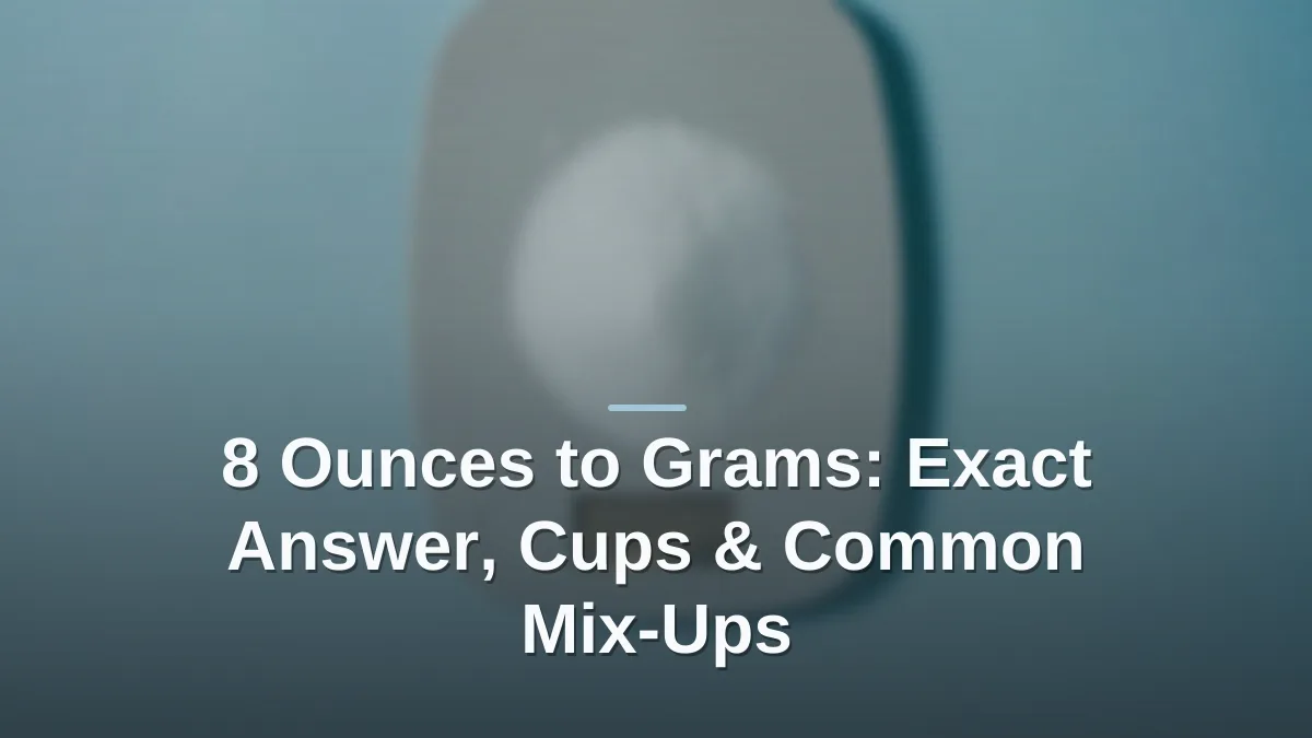 8 ounces to grams